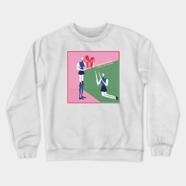 I bought you a present I wanted to buy for myself Crewneck Sweatshirt by Liza Victorova